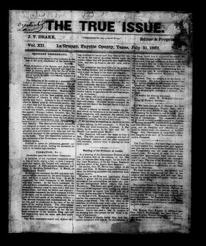 The True Issue. (La Grange, Tex.), Vol. 12, No. 7, Ed. 1 Thursday, July 31, 1862