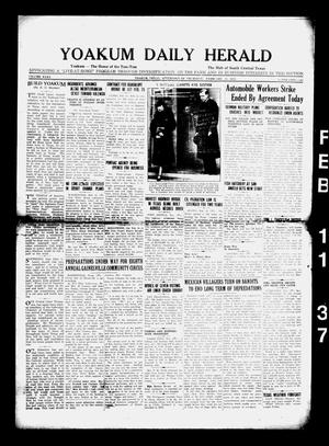 Primary view of object titled 'Yoakum Daily Herald (Yoakum, Tex.), Vol. 40, No. 261, Ed. 1 Thursday, February 11, 1937'.