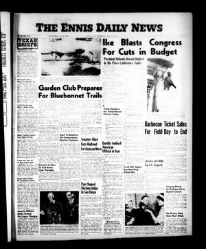 Primary view of object titled 'The Ennis Daily News (Ennis, Tex.), Vol. [66], No. [73], Ed. 1 Wednesday, March 27, 1957'.