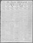 Primary view of El Paso Herald (El Paso, Tex.), Ed. 1, Monday, April 29, 1912