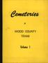 Thumbnail image of item number 1 in: 'Cemeteries of Wood County, Texas: Volume 1'.