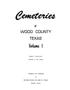 Thumbnail image of item number 3 in: 'Cemeteries of Wood County, Texas: Volume 1'.