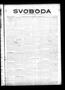 Thumbnail image of item number 1 in: 'Svoboda (La Grange, Tex.), Vol. 32, No. 24, Ed. 1 Thursday, June 14, 1917'.