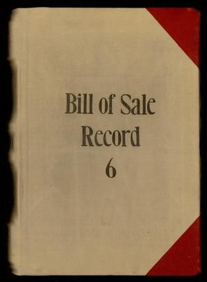 Primary view of object titled 'Travis County Clerk Records: Bill of Sale Record 6'.