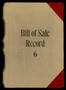 Primary view of Travis County Clerk Records: Bill of Sale Record 6