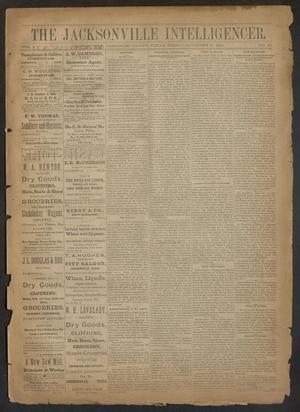 Primary view of object titled 'The Jacksonville Intelligencer. (Jacksonville, Tex.), Vol. 1, No. 40, Ed. 1 Friday, October 17, 1884'.