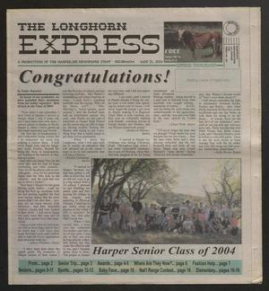 Primary view of The Longhorn Express (Harper, Tex.), Vol. 6, No. 6, Ed. 1 Friday, May 21, 2004