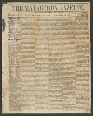 Primary view of The Matagorda Gazette. (Matagorda, Tex.), Vol. 1, No. 17, Ed. 1 Saturday, November 20, 1858