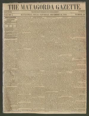 Primary view of object titled 'The Matagorda Gazette. (Matagorda, Tex.), Vol. 1, No. 22, Ed. 1 Saturday, December 25, 1858'.