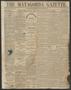 Primary view of The Matagorda Gazette. (Matagorda, Tex.), Vol. 2, No. 18, Ed. 1 Wednesday, January 25, 1860