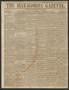 Primary view of The Matagorda Gazette. (Matagorda, Tex.), Vol. 2, No. 22, Ed. 1 Wednesday, February 22, 1860