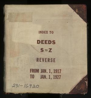 Primary view of Travis County Deed Records: Reverse Index to Deeds 1917-1927 S-Z