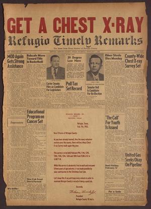 Primary view of Refugio Timely Remarks (Refugio, Tex.), Vol. 24, No. 16, Ed. 1 Thursday, February 7, 1952