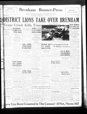 Primary view of object titled 'Brenham Banner-Press (Brenham, Tex.), Vol. 85, No. 100, Ed. 1 Monday, May 22, 1950'.