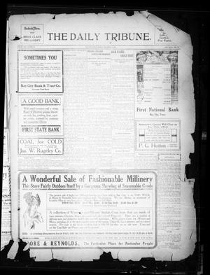Primary view of object titled 'The Daily Tribune. (Bay City, Tex.), Vol. 8, No. 3, Ed. 1 Friday, December 6, 1912'.