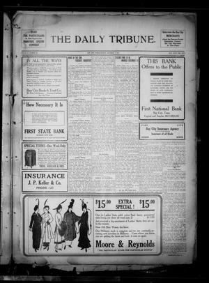 Primary view of object titled 'The Daily Tribune. (Bay City, Tex.), Vol. 10, No. 25, Ed. 1 Monday, December 7, 1914'.