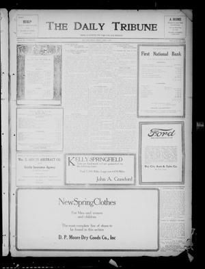 Primary view of object titled 'The Daily Tribune (Bay City, Tex.), Vol. 14, No. 116, Ed. 1 Friday, April 4, 1919'.