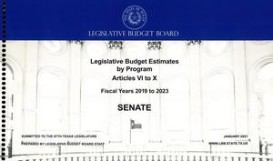 Primary view of object titled 'Texas Senate Legislative Budget Estimates by Program: Fiscal Years 2019 to 2023, Articles 6-10'.