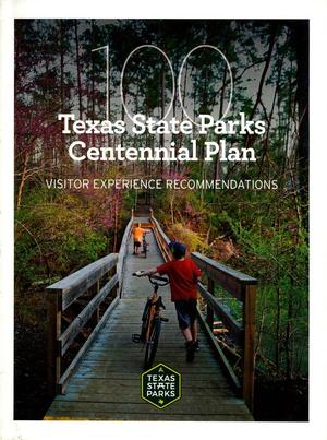 Primary view of object titled 'Texas State Parks Centennial Plan: Visitor Experience Recommendations'.