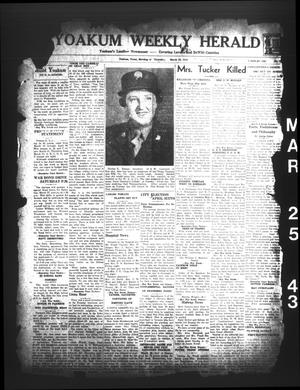 Primary view of object titled 'Yoakum Weekly Herald (Yoakum, Tex.), Vol. [46], No. [52], Ed. 1 Thursday, March 25, 1943'.