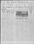 Primary view of El Paso Herald (El Paso, Tex.), Ed. 1, Monday, April 19, 1915