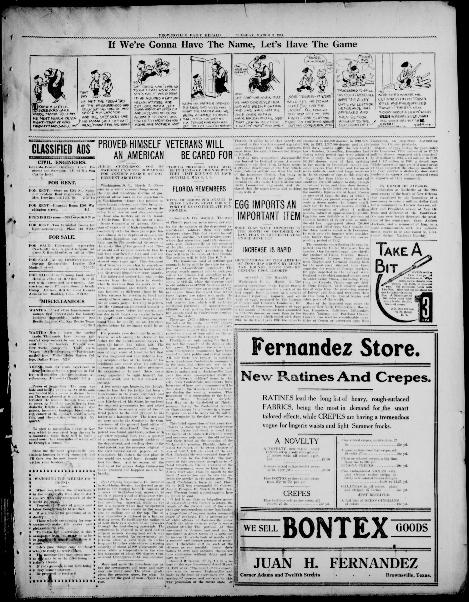 Brownsville Herald (Brownsville, Tex.), Vol. 21, No. 198, Ed. 1 Tuesday, March 3, 1914
                                                
                                                    [Sequence #]: 3 of 6
                                                