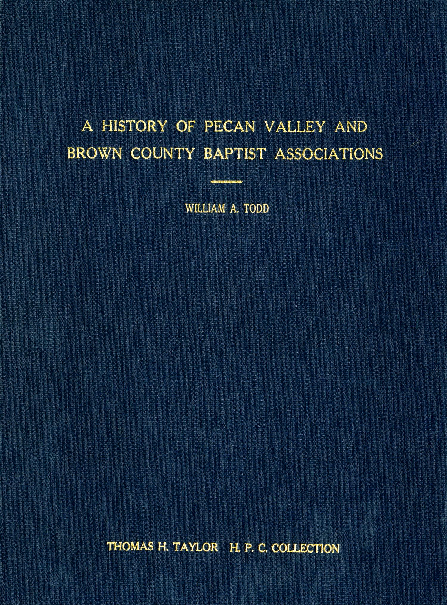 A History of Pecan Valley and Brown County Baptist Associations
                                                
                                                    Front Cover
                                                