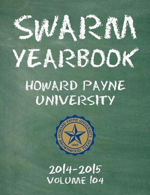 Primary view of object titled 'The Swarm, Yearbook of Howard Payne University, 2014-2015'.