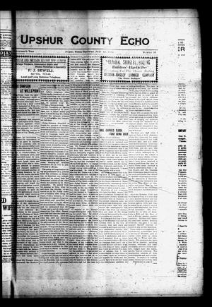 Primary view of object titled 'Upshur County Echo (Gilmer, Tex.), Vol. 17, No. 33, Ed. 1 Thursday, June 25, 1914'.