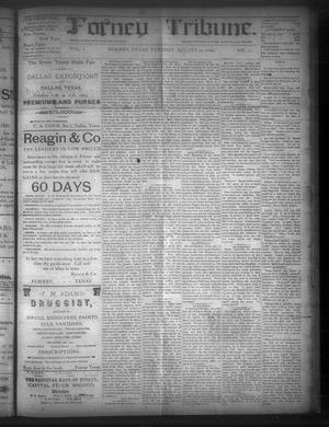 Primary view of object titled 'Forney Tribune. (Forney, Tex.), Vol. 1, No. 11, Ed. 1 Tuesday, August 20, 1889'.