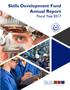Report: Skills Development Fund Annual Report Fiscal Year 2017