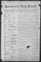 Thumbnail image of item number 1 in: 'Brownsville Daily Herald (Brownsville, Tex.), Vol. NINE, No. 159, Ed. 1, Monday, January 7, 1901'.