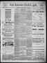 Newspaper: San Antonio Daily Light (San Antonio, Tex.), Vol. 6, No. 58, Ed. 1, S…