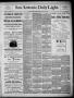 Newspaper: San Antonio Daily Light (San Antonio, Tex.), Vol. 6, No. 81, Ed. 1, F…