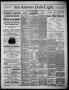 Newspaper: San Antonio Daily Light (San Antonio, Tex.), Vol. 6, No. 95, Ed. 1, M…