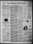 Newspaper: San Antonio Daily Light (San Antonio, Tex.), Vol. 6, No. 128, Ed. 1, …