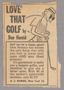 Primary view of [Clipping: Love That Golf by Don Herold]