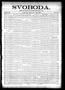 Thumbnail image of item number 1 in: 'Svoboda. (La Grange, Tex.), Vol. 11, No. 34, Ed. 1 Thursday, September 3, 1896'.