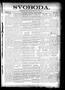 Thumbnail image of item number 1 in: 'Svoboda. (La Grange, Tex.), Vol. 11, No. 51, Ed. 1 Thursday, December 31, 1896'.