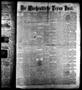 Newspaper: Die Wöchentliche Texas Post. (Houston, Tex.), Vol. 3, No. 41, Ed. 1 S…