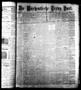 Newspaper: Die Wöchentliche Texas Post. (Houston, Tex.), Vol. 3, No. 45, Ed. 1 S…