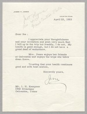 Primary view of object titled '[Letter from Jesse H. Jones to I. H. Kempner, April 22, 1953]'.