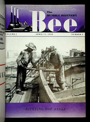 Primary view of object titled 'The Humble Refinery Bee (Houston, Tex.), Vol. 01, No. 05, Ed. 1 Thursday, April 11, 1935'.