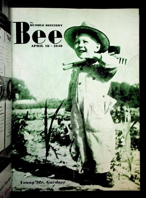 Primary view of object titled 'The Humble Refinery Bee (Houston, Tex.), Vol. 06, No. 08, Ed. 1 Thursday, April 18, 1940'.
