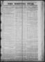 Primary view of The Morning Star. (Houston, Tex.), Vol. 1, No. 274, Ed. 1 Saturday, March 7, 1840