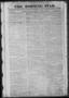 Thumbnail image of item number 1 in: 'The Morning Star. (Houston, Tex.), Vol. 1, No. 299, Ed. 1 Monday, April 6, 1840'.