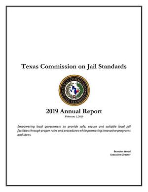 Primary view of object titled 'Texas Commission on Jail Standards Annual Report: 2019'.