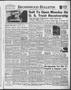 Newspaper: Brownwood Bulletin (Brownwood, Tex.), Vol. 56, No. 89, Ed. 1 Friday, …