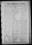 Thumbnail image of item number 1 in: 'The Morning Star. (Houston, Tex.), Vol. 5, No. 572, Ed. 1 Tuesday, October 31, 1843'.