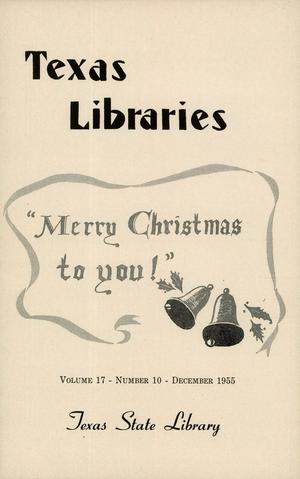 Primary view of object titled 'Texas Libraries, Volume 17, Number 10, December 1955'.